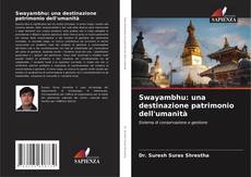Capa do livro de Swayambhu: una destinazione patrimonio dell'umanità 