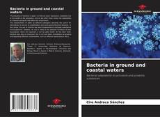 Couverture de Bacteria in ground and coastal waters