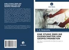 Bookcover of EINE STUDIE ÜBER DIE EIGENSCHAFTEN VON GEOPOLYMERBETON