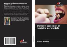Bookcover of Elementi essenziali di medicina peridontale