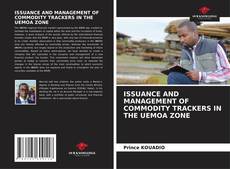 Bookcover of ISSUANCE AND MANAGEMENT OF COMMODITY TRACKERS IN THE UEMOA ZONE