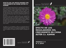 Buchcover von EFECTO DE LOS REGULADORES DEL CRECIMIENTO EN CHINA ASTER Cv. KAMINI