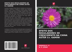 Portada del libro de EFEITO DOS REGULADORES DE CRESCIMENTO NA CHINA ASTER Cv. KAMINI