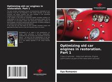 Portada del libro de Optimizing old car engines in restoration. Part 1