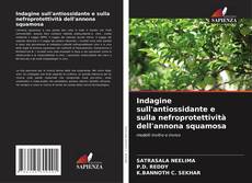 Buchcover von Indagine sull'antiossidante e sulla nefroprotettività dell'annona squamosa