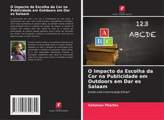 Bookcover of O impacto da Escolha da Cor na Publicidade em Outdoors em Dar es Salaam