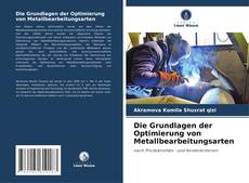 Capa do livro de Die Grundlagen der Optimierung von Metallbearbeitungsarten 