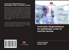 Couverture de Avancées diagnostiques en pathologie orale et maxillo-faciale