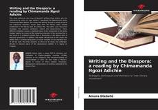 Writing and the Diaspora: a reading by Chimamanda Ngozi Adichie kitap kapağı