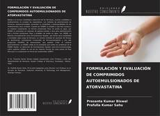 Buchcover von FORMULACIÓN Y EVALUACIÓN DE COMPRIMIDOS AUTOEMULSIONADOS DE ATORVASTATINA