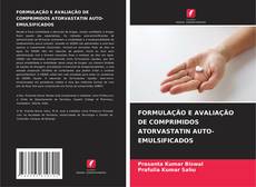Bookcover of FORMULAÇÃO E AVALIAÇÃO DE COMPRIMIDOS ATORVASTATIN AUTO-EMULSIFICADOS