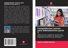 Bookcover of Competências suaves para bibliotecários parte 1