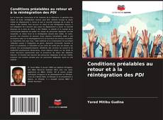 Capa do livro de Conditions préalables au retour et à la réintégration des PDI 