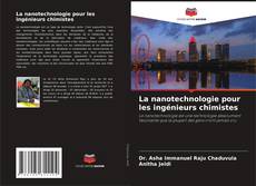 La nanotechnologie pour les ingénieurs chimistes kitap kapağı