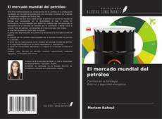 Buchcover von El mercado mundial del petróleo