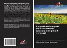 Buchcover von La gestione integrata dei nutrienti nel girasole in regime di vertisuoli