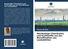 Capa do livro de Nachhaltige Chemikalien und Kraftstoffe aus der Bioraffination von Laubabfällen 