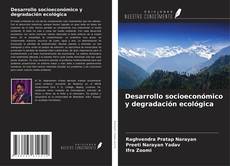 Capa do livro de Desarrollo socioeconómico y degradación ecológica 