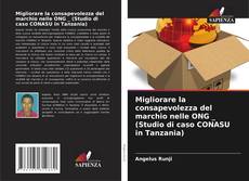 Capa do livro de Migliorare la consapevolezza del marchio nelle ONG _ (Studio di caso CONASU in Tanzania) 