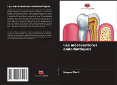 Borítókép a  Les mésaventures endodontiques - hoz