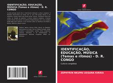 Обложка IDENTIFICAÇÃO, EDUCAÇÃO, MÚSICA (Temas e ritmos) - D. R. CONGO