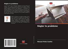 Bookcover of Régler le problème
