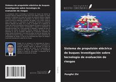 Copertina di Sistema de propulsión eléctrica de buques Investigación sobre tecnología de evaluación de riesgos