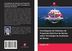 Capa do livro de Investigação de Sistemas de Propulsão Eléctrica de Navios sobre Tecnologia de Avaliação de Riscos 