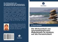 Buchcover von Die Wirksamkeit von sportpädagogischen Maßnahmen im Hinblick auf die Persönlichkeit