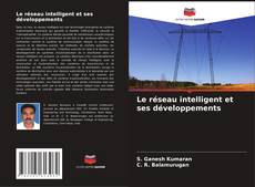 Bookcover of Le réseau intelligent et ses développements