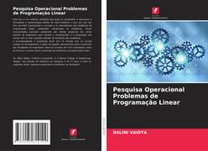 Capa do livro de Pesquisa Operacional Problemas de Programação Linear 