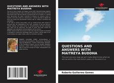 Bookcover of QUESTIONS AND ANSWERS WITH MAITREYA BUDDHA