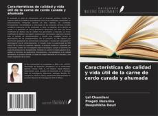 Bookcover of Características de calidad y vida útil de la carne de cerdo curada y ahumada