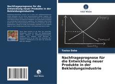 Bookcover of Nachfrageprognose für die Entwicklung neuer Produkte in der Bekleidungsindustrie