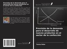 Bookcover of Previsión de la demanda para el desarrollo de nuevos productos en el sector de la confección