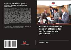 Couverture de Facteurs affectant la gestion efficace des performances du personnel