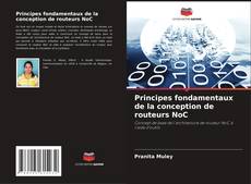 Couverture de Principes fondamentaux de la conception de routeurs NoC