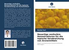 Capa do livro de Neuartige vesikuläre Nanostrukturen für die topische Verabreichung von Arzneimitteln 