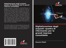 Capa do livro de Digitalizzazione degli acquisti: quadro di riferimento per le grandi imprese consolidate 