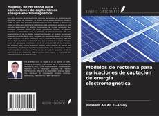 Buchcover von Modelos de rectenna para aplicaciones de captación de energía electromagnética