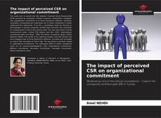 The impact of perceived CSR on organizational commitment kitap kapağı