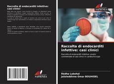 Raccolta di endocarditi infettive: casi clinici kitap kapağı
