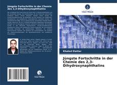Couverture de Jüngste Fortschritte in der Chemie des 2,3-Dihydroxynaphthalins
