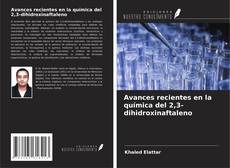 Avances recientes en la química del 2,3-dihidroxinaftaleno的封面