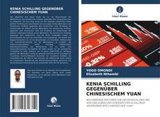 Couverture de KENIA SCHILLING GEGENÜBER CHINESISCHEM YUAN