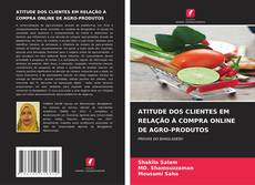 Buchcover von ATITUDE DOS CLIENTES EM RELAÇÃO À COMPRA ONLINE DE AGRO-PRODUTOS
