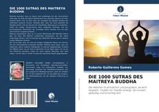 Bookcover of DIE 1000 SUTRAS DES MAITREYA BUDDHA