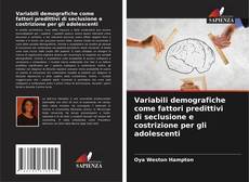 Capa do livro de Variabili demografiche come fattori predittivi di seclusione e costrizione per gli adolescenti 