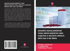 Buchcover von QUADRO REGULAMENTAR PARA MEDICAMENTOS NÃO SUJEITOS A RECEITA MÉDICA NOS EUA E NA ÍNDIA