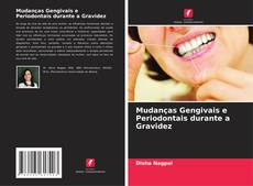 Mudanças Gengivais e Periodontais durante a Gravidez的封面